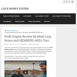 Profit Engine Review By Mark Ling, Bonus and MEMBERS AREA Tour