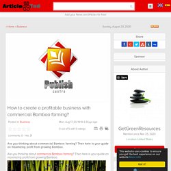 How to create a profitable business with commercial Bamboo farming?
