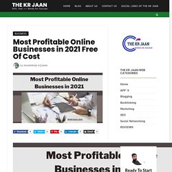 Most Profitable Online Businesses in 2021 Free Of Cost > BUSINESS
