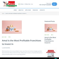 Amul Is the Most Profitable Franchises to Invest In