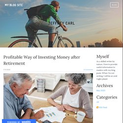 Profitable Way of Investing Money after Retirement