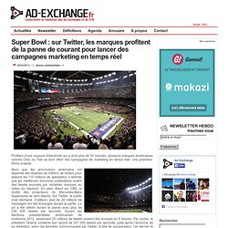 Super Bowl : sur Twitter, les marques profitent de la panne de courant pour lancer des campagnes marketing en temps réel