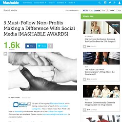 5 Must-Follow Non-Profits Making a Difference With Social Media [Mashable Awards]