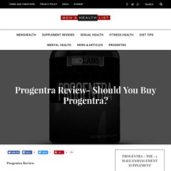 Progentra Review- Should You Buy Progentra? – Men's Health List