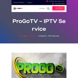 ProGoTV – IPTV Service – IPTV Service Pro