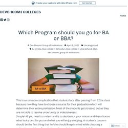 Which Program should you go for BA or BBA? – DEVBHOOMI COLLEGES