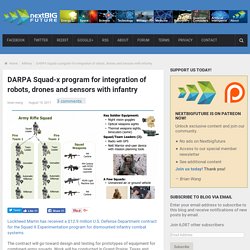 DARPA Squad-x program for integration of robots, drones and sensors with infantry