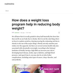 How does a weight loss program help in reducing body weight?
