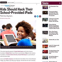 L.A. school iPad program: Students should hack their tablets.