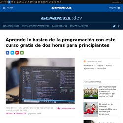 Aprende lo básico de la programación con este curso gratis de dos horas para principiantes