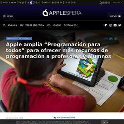 Apple amplía “Programación para todos” para ofrecer más recursos de programación a profesores y alumnos