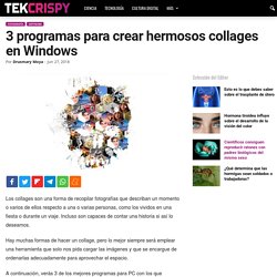 3 programas para crear hermosos collages en Windows