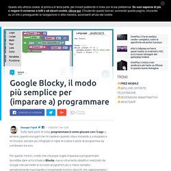 Google Blocky, il modo più semplice per (imparare a) programmare