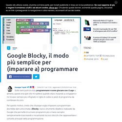 Google Blocky, il modo più semplice per (imparare a) programmare