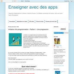 Enseigner avec des apps: Initiation à la programmation - Partie 4 - Une progression