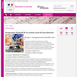 Programme limitatif de la session 2018 du baccalauréat - Éducation musicale - Éduscol