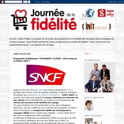 Journée de la fidélité: Programme de fidélisation "VOYAGEUR" à la SNCF : 2012 année de la relation client ?