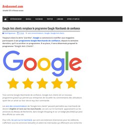 Google Avis clients remplace le programme Google Marchands de confiance