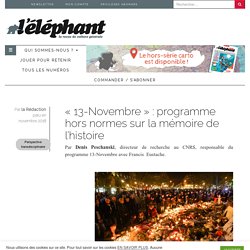 Programme 13-Novembre sur la mémoire - L'éléphant la revue