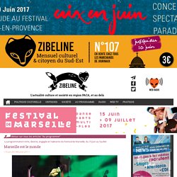 Programme culturel -La programmation riche, diverse, engagée et haletante du Festival de Marseille, du 15 juin au 9 juillet