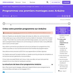 Créez votre premier programme sur Arduino - Programmez vos premiers montages avec Arduino