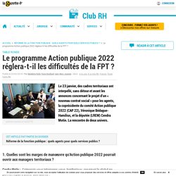 Le programme Action publique 2022 réglera-t-il les difficultés de la FPT ?