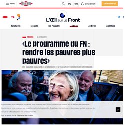 «Le programme du FN : rendre les pauvres plus pauvres» - Œil sur le front