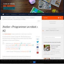 Atelier "Programmer un robot" #2 - Code et robots, ressources et expérimentations des Ateliers Canopé