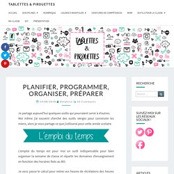 Planifier, programmer, organiser, préparer – Tablettes & Pirouettes