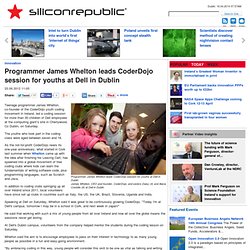 Programmer James Whelton leads CoderDojo session for youths at Dell in Dublin - Irish Innovation News