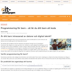 Programmering för barn – så lär du ditt barn att koda