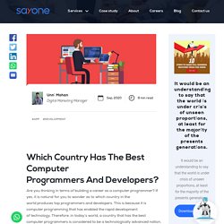 Which Country Has The Best Computer Programmers And Developers?