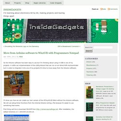 Move from Arduino software to WinAVR with Programmers Notepad « insideGadgets
