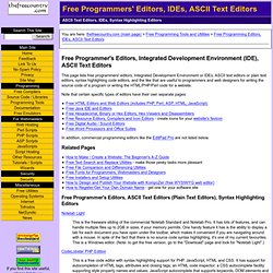 Free Programmers' Editors, Free ASCII Text Editors, Free IDEs (Integrated Development Environment)