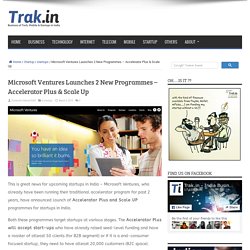 Microsoft Ventures Launches 2 New Programmes - Accelerator Plus & Scale Up
