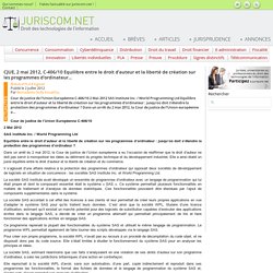CJUE, 2 mai 2012, C-406/10 Equilibre entre le droit d’auteur et la liberté de création sur les programmes d’ordinateur…