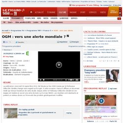 OGM : vers une alerte mondiale ? - 16/10/2012 - 20H36 - Docu-info - Société - France 5