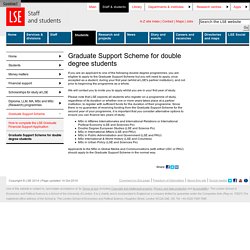 Graduate Support Scheme for double degree students - Graduate Support Scheme - Diploma, LLM, MA, MSc and MSc (Research) programmes - Scholarships for study at LSE - Financial support - Money matters - Students
