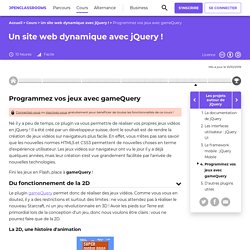 Programmez vos jeux avec gameQuery - Un site web dynamique avec jQuery !