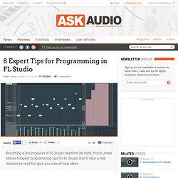 8 Expert Tips for Programming in FL Studio