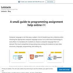A small guide to programming assignment help online-￼ – Letstacle