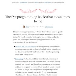 The five programming books that meant most to me by David of 37signals