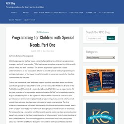 Programming for Children with Special Needs, Part One - ALSC Blog