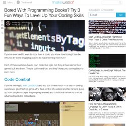 Bored With Programming Books? Try 3 Fun Ways To Level Up Your Coding Skills