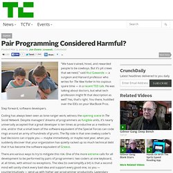 Pair Programming Considered Harmful?