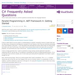 Parallel Programming in .NET Framework 4: Getting Started - C# Frequently Asked Questions