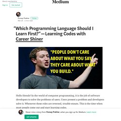 “Which Programming Language Should I Learn First?” — Learning Codes with Career Shiner