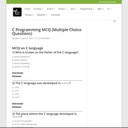 C Programming MCQ (Multiple Choice Questions) - Tutorial And Example