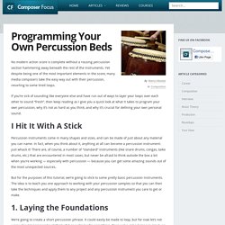 Programming Your Own Percussion Beds - Composer Focus