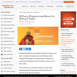 50 Funny Programming Memes for Software Testers - Testbytes